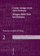 Françoise Lartillot - Corps-image-texte chez Deleuze- Körper-Bild-Text bei Deleuze
