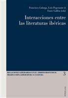 Enric Gallén, Francisco Lafarga, Lui Pegenaute, Luis Pegenaute - Interacciones entre las literaturas ibéricas