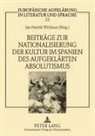 Jan-Henrik Witthaus - Beiträge zur Nationalisierung der Kultur im Spanien des aufgeklärten Absolutismus