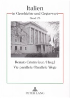 Renato Cristin - Vie parallele- Parallele Wege