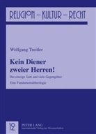 Wolfgang Treitler - Kein Diener zweier Herren!