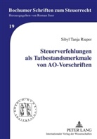 Sibyl Rieper, Sibyl Tanja Rieper - Steuerverfehlungen als Tatbestandsmerkmale von AO-Vorschriften