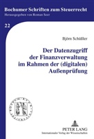 Björn Schüßler - Der Datenzugriff der Finanzverwaltung im Rahmen der (digitalen) Außenprüfung