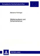 Marianne Pühringer - Wetterzauberei und Schamanismus