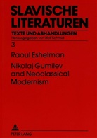 Raoul Eshelman - Nikolaj Gumilev and Neoclassical Modernism