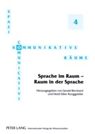 Gerald Bernhard, Heidi Siller-Runggaldier - Sprache im Raum - Raum in der Sprache