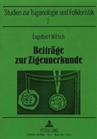 Joachim S. Hohmann, Engelbert Wittich, Joachim S. Hohmann, Ingrid Möslein-Hohmann - Beiträge zur Zigeunerkunde