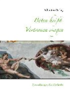 Adlerstein Verlag, Adlerstei Verlag, Adlerstein Verlag - Beten hei&szlig;t Vertrauen wagen