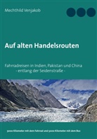 Mechthild Venjakob - Auf alten Handelsrouten