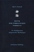 Raji C Steineck, Raji C. Steineck - Kritik der symbolischen Formen II