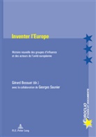 Gérar Bossuat, Gérard Bossuat - Inventer l'Europe