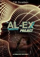 C. M. Donaldson - The Al-Ex Project (Alternative Existence) Testing the Limits of Dream Control