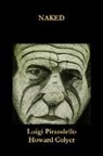 Howard Colyer, Luigi Pirandello - Naked