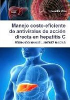 Fernando Manuel Jim¿Ez Mac¿S, Fernando Manuel Jimenez Macias, Fernando Manuel Jiménez Macías - Manejo costo-eficiente de antivirales de acción directa en hepatitis C