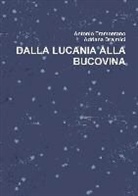 Antonio Tramontano - Dalla Lucania Alla Bucovina