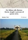 Stefano Tosi - Da Milano Alla Barona. Storia, Luoghi E Persone Di Questa Terra