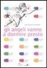 Veronica Tinnirello - Gli angeli vanno a dormire presto