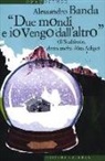 Alessandro Banda - «Due mondi e io vengo dall'altro» (Il Sudtirolo, detto anche Alto Adige)