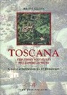 Beth Elon - Toscana. Percorsi inconsueti fra sapori antichi