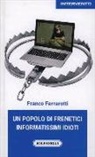 Franco Ferrarotti - Un popolo di frenetici informatissimi idioti