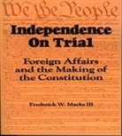 Frederick W Marks, Frederick W. Marks, Marks Frederick W. - Independence on Trial