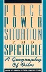 Stuart C. Aitken, Stuart C Aitken, Stuart C. Aitken, Leo E Zonn, Leo E. Zonn - Place, Power, Situation and Spectacle