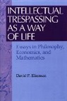 David Ellerman, David P. Ellerman - Intellectual Trespassing as a Way of Life