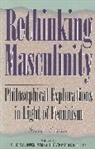 Patrick Hopkins, Patrick D Hopkins, Patrick D. Hopkins, Larry May, Robert Strikwerda, Robert A. Strikwerda - Rethinking Masculinity