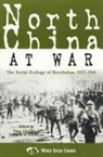 Feng Chongyi, Chongyi Feng, David G Goodman, David S G Goodman, David S. G. Goodman, Ch'ung-I Feng - North China at War