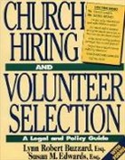 Lynn Buzzard, Lynn R. Buzzard, Susan Edwards, Susan M. Edwards - Church Hiring and Volunteer Selection
