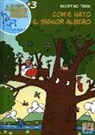 Agostino Traini - Com'è nato il signor Albero