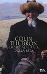Colin Thubron - Ombre sulla Via della seta