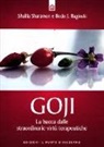 Bodo J. Baginski, Shalila Sharamon - Goji. La bacca dalle straordinarie virtù terapeutiche