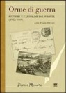 L. Delle Cave - Orme di guerra. Lettere e cartoline dal fronte (1912-1919)