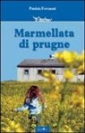 Patrizia Fortunati - Marmellata di prugne