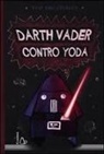 Tom Angleberger - Darth Vader contro Yoda