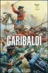 Ron Fields - Garibaldi. Il comandante, lo stratega, il combattente