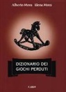 Alberto Mora, Elena Mora - Dizionario dei giochi perduti
