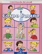 Emilie Beaumont, S. Michelet - Il corpo umano. L'enciclopedia dei piccoli