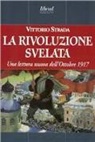 Vittorio Strada - La rivoluzione svelata. Una lettura nuova dell'ottobre 1917 un'altra prospettiva