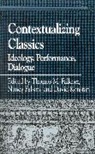 Thomas M Falkner, Thomas M. Falkner, Nancy Felson, David Konstan - Contextualizing Classics