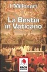 I Millenari - La bestia in Vaticano