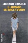 Luciano Ligabue - Il rumore dei baci a vuoto