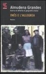 Almudena Grandes - Inés e l'allegria
