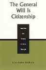 Jason Andrew Neidleman, Neidleman Jason Andrew - The General Will is Citizenship