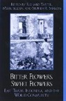 Mark Selden, Stephen R. Shalom, Richard Tanter, Mark Selden, Stephen R Shalom, Stephen R. Shalom... - Bitter Flowers, Sweet Flowers