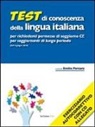 T. Tassinari, E. Porcaro - Test di conoscenza della lingua italiana per richiedenti permesso di soggiorno CE per soggiornanti di lungo periodo (DM 4 giugno 2010). Con CD-ROM