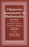 George W Bright, George W. Bright, Bright George W., Jeane M Joyner, Jeane M. Joyner, Joyner Jeane M.... - Classroom Assessment in Mathematics