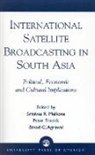 Srinivas R Melkote, Srinivas R. Melkote, Srinivas Raj Melkote, Binod C. Agrawal, Srinivas R. Melkote - International Satellite Broadcasting in South Asia