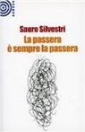 Sauro Silvestri - La passera è sempre la passera